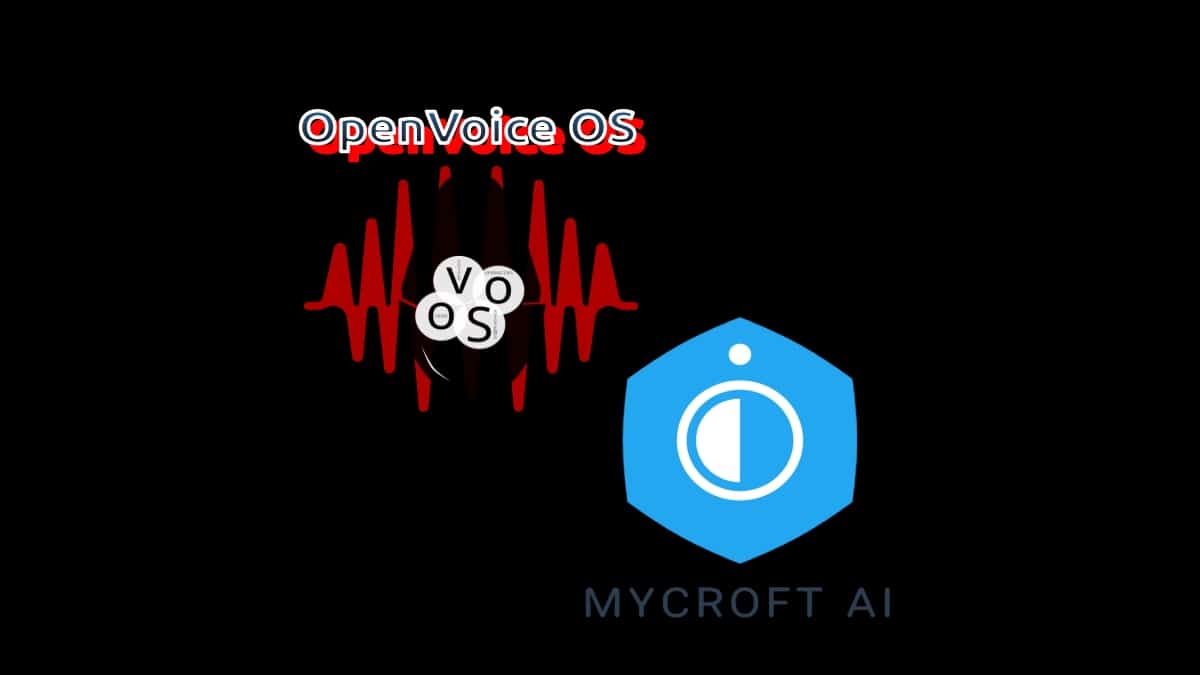 OpenVoice OS и Mycroft AI: 2 интересных открытых проекта